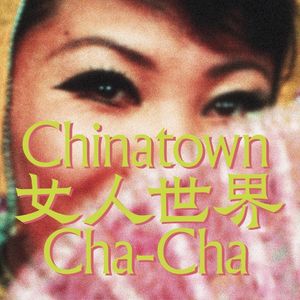 Love Again (Chinatown Cha‐Cha) (Single)