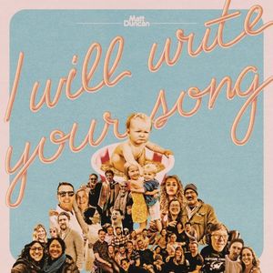 I Will Write Your Song