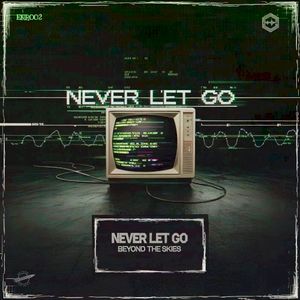 Never Let Go (Single)