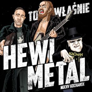 To właśnie Hewi Metal (Single)