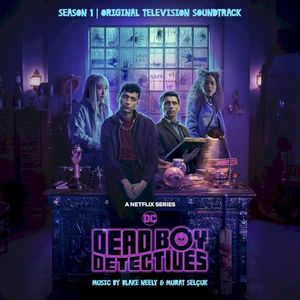 Dead Boy Detectives: Season 1 (Original Television Soundtrack) (OST)