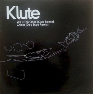 We R the Ones (Klute remix)