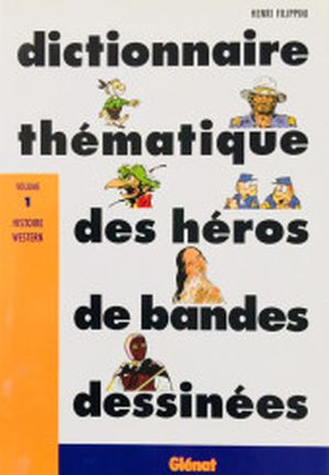 Dictionnaire thématique des héros de bandes dessinées