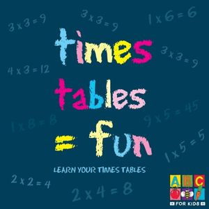 Times Tables = Fun (Learn Your Times Tables)