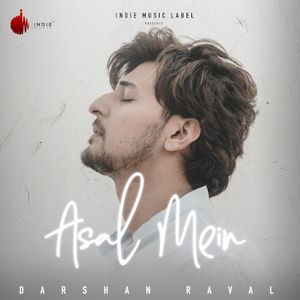 Asal Mein (Single)