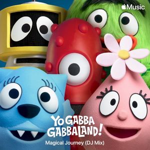 Yo Gabba GabbaLand! Magical Journey (DJ Mix)