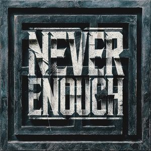 Never Enough (Single)