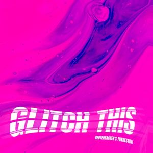 Glitch This (Single)