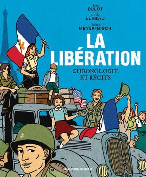 La Libération : chronologie et récits