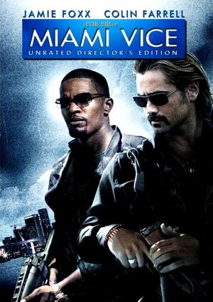 Miami Vice: Unrated Director's Edition