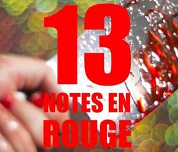 image-https://media.senscritique.com/media/000022528606/0/13_notes_en_rouge.jpg