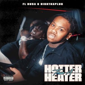 Hotter than a Heater feat. BigXthaPlug (Single)