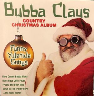 Bubba Claus Country Christmas Album