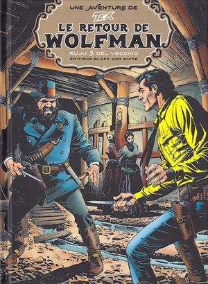 Le Retour de Wolfman - Une aventure de Tex, tome 12