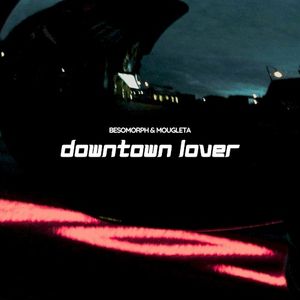 Downtown Lover (Single)