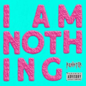 I AM NOTHING (Single)