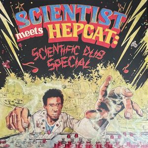 Scientist Meets Hepcat – Scientific Dub Special