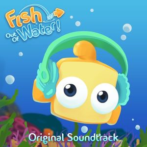 Fish Out of Water Original Soundtrack (OST)