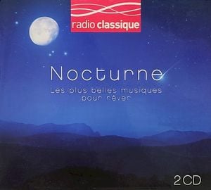 Nocturne : Les plus belles musiques pour rêver