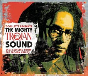 Don Letts Presents: The Mighty Trojan Sound