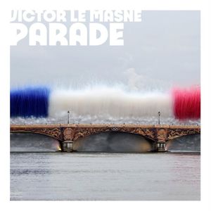 Parade (The official Paris 2024 Musical Theme) (Single)