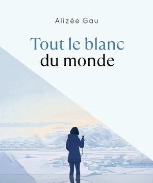 Tout le blanc du monde