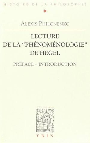 Lectures de la Phénoménologie de Hegel Préface – Introduction