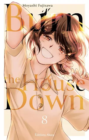 Burn the House Down, tome 8