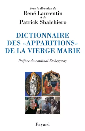 Dictionnaire des « apparitions » de la Vierge Marie