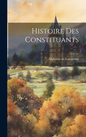 Histoire des Constituants