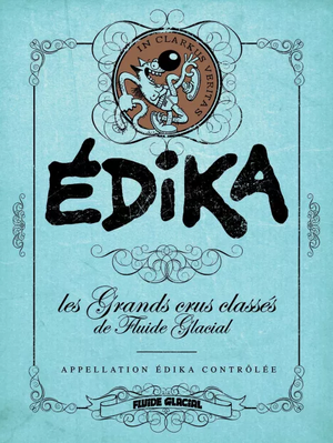 Édika - Les grands crus classés de Fluide Glacial