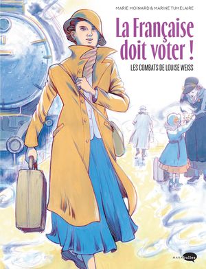 La Française doit voter !: Les combats de Louise Weiss