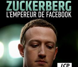 image-https://media.senscritique.com/media/000022539476/0/mark_zuckerberg_l_empereur_de_facebook.jpg