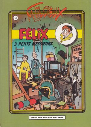 3 petits messieurs - Félix, tome 3