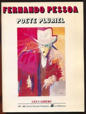 Fernando Pessoa : poète pluriel, 1888-1935