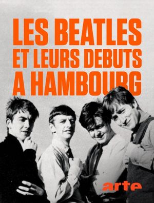 Les Beatles et leurs débuts à Hambourg