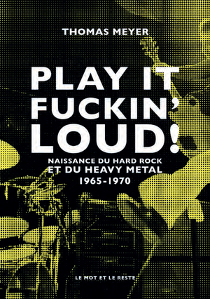 Play it fuckin' loud !