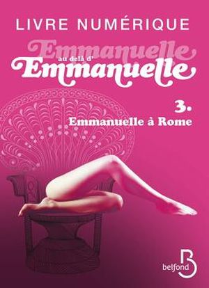 Emmanuelle à Rome - Au-delà d'Emmanuelle, tome 3