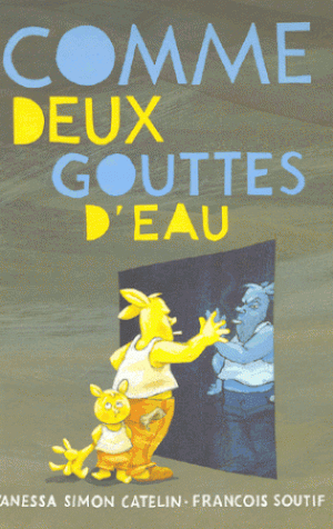 Comme deux gouttes d'eau