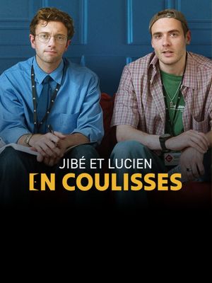 Jibé et Lucien en coulisses