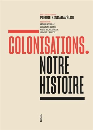 Colonisations. Notre histoire.