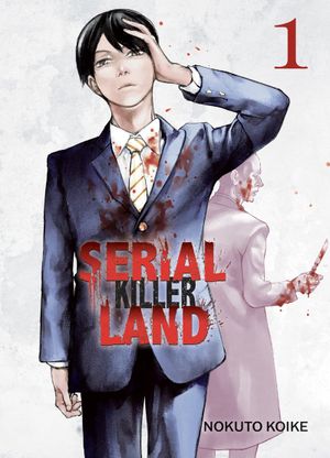 Serial Killer Land - tome 1