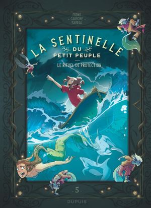 Le Rituel de protection - La Sentinelle du petit peuple, tome 5