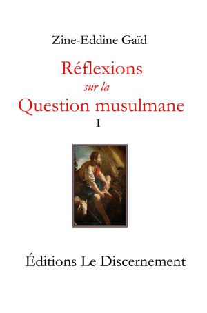 Réflexions sur la question musulmane