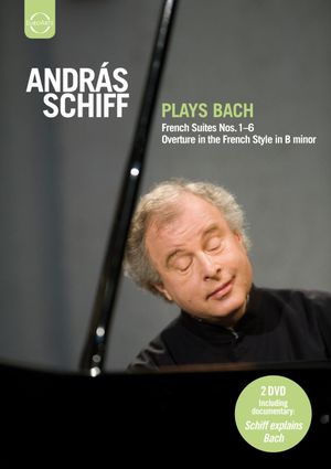 András Schiff plays Bach: French Suites Nos. 1–6, Overture in the French Style in B minor