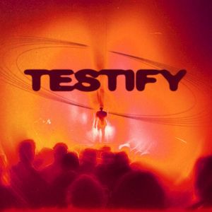 Testify (Extended Mix) (Single)
