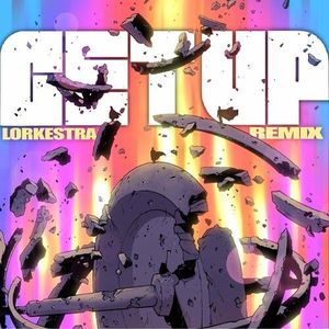 Get Up (Lorkestra Remix)