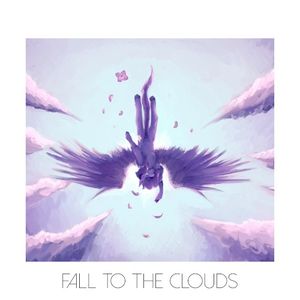 Fall to the Clouds [2025 Remaster] (Single)