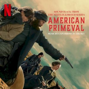 American Primeval (Soundtrack from the Netflix Limited Series) (OST)