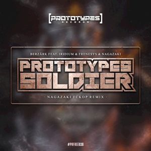 Prototypes Soldier FCKDP Remix (Single)